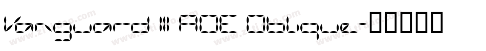 Vanguard III AOE Oblique字体转换